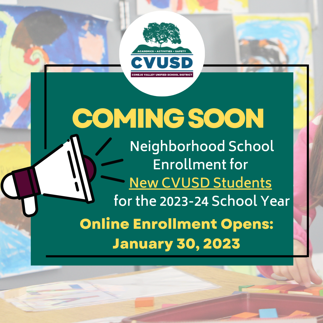  Neighborhood School Enrollment for New CVUSD Students for the 2023-2024 School Year Begins January 